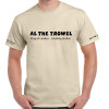 Al The Trowel T-Shirt