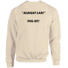 Al The Trowel Sweatshirt